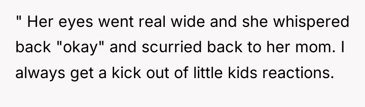 " Her eyes went real wide and she whispered back...