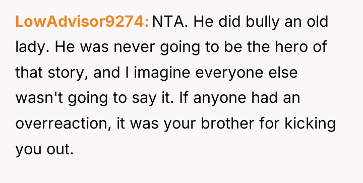 LowAdvisor9274 NTA. He did bully an old lady. He was...