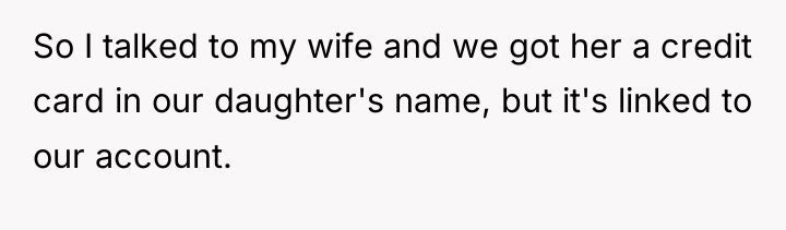 So I talked to my wife and we got her...
