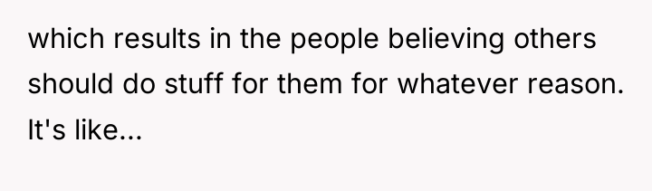 which results in the people believing others should do stuff...