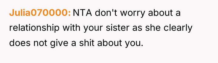 Julia070000 NTA don't worry about a relationship with your sister...