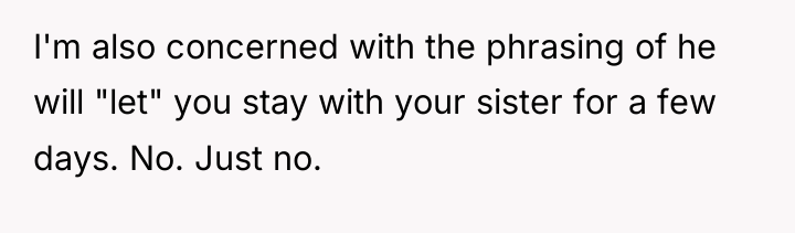 I'm also concerned with the phrasing of he will "let"...