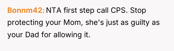 Bonnm42 NTA first step call CPS. Stop protecting your Mom,...