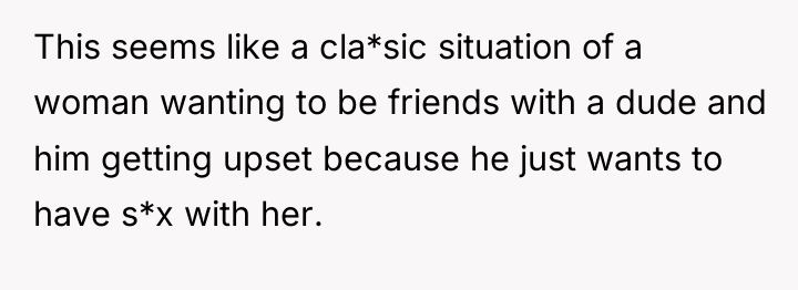 This seems like a cla*sic situation of a woman wanting...