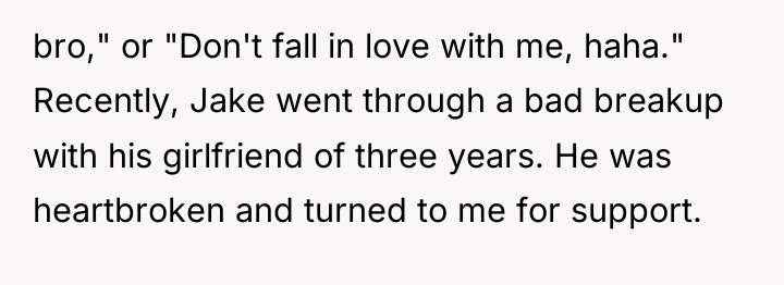 bro," or "Don't fall in love with me, haha." Recently,...