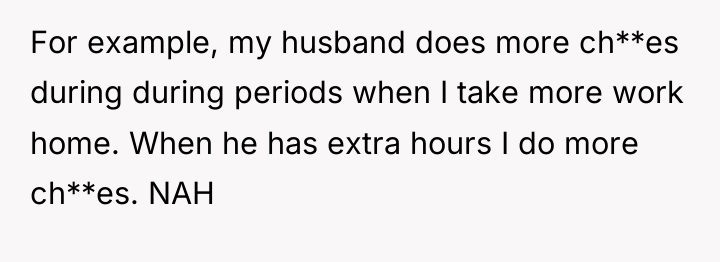 For example, my husband does more ch**es during during periods...