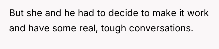 But she and he had to decide to make it...
