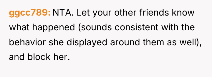 ggcc789 NTA. Let your other friends know what happened (sounds...