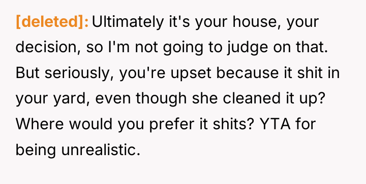 [deleted] Ultimately it's your house, your decision, so I'm not...
