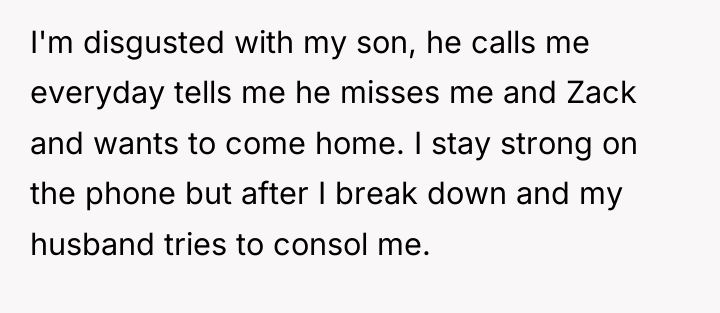 I'm disgusted with my son, he calls me everyday tells...