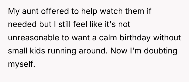 My aunt offered to help watch them if needed but...