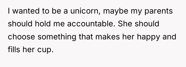 I wanted to be a unicorn, maybe my parents should...