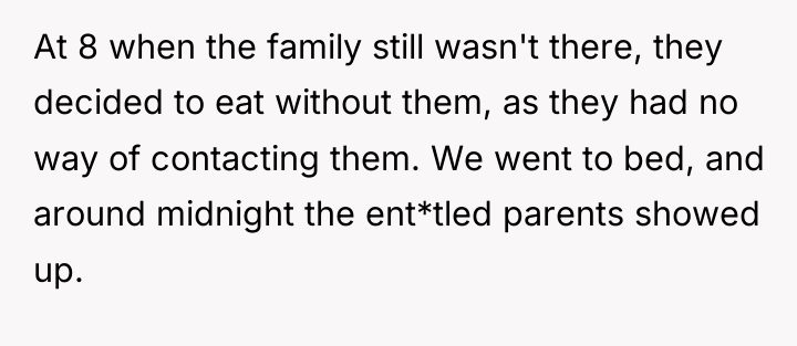 At 8 when the family still wasn't there, they decided...