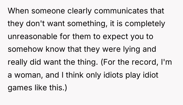 When someone clearly communicates that they don't want something, it...