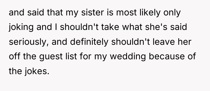 and said that my sister is most likely only joking...