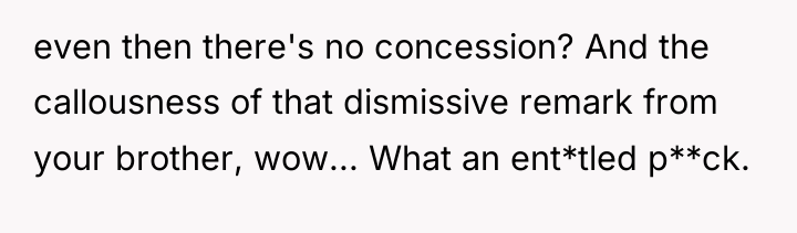 even then there's no concession? And the callousness of that...