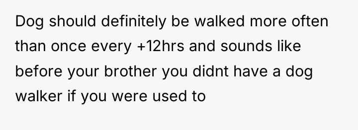 Dog should definitely be walked more often than once every...