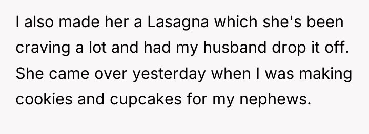 I also made her a Lasagna which she's been craving...