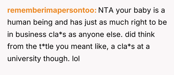 rememberimapersontoo NTA your baby is a human being and has...