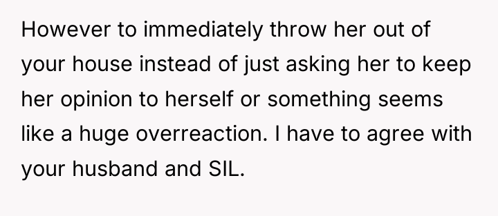 However to immediately throw her out of your house instead...