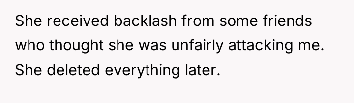 She received backlash from some friends who thought she was...