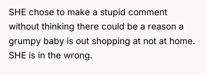 SHE chose to make a stupid comment without thinking there...