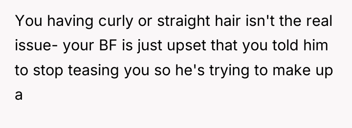 You having curly or straight hair isn't the real issue-...