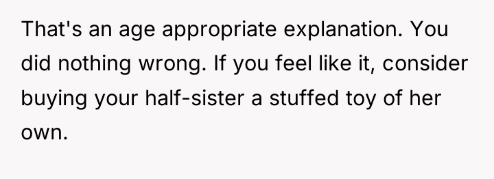 That's an age appropriate explanation. You did nothing wrong. If...