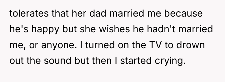tolerates that her dad married me because he's happy but...
