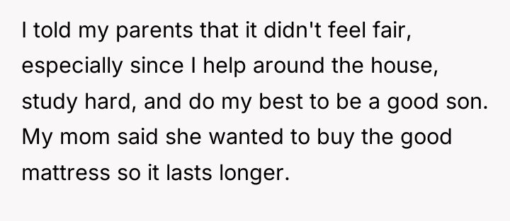I told my parents that it didn't feel fair, especially...