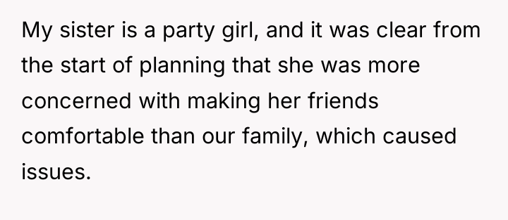 My sister is a party girl, and it was clear...