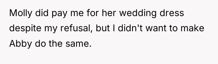 Molly did pay me for her wedding dress despite my...