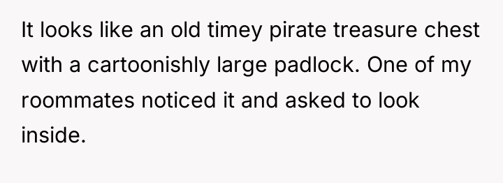 It looks like an old timey pirate treasure chest with...