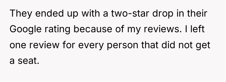 They ended up with a two-star drop in their Google...