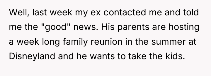 Well, last week my ex contacted me and told me...