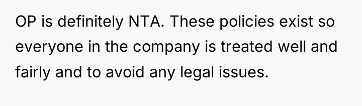 OP is definitely NTA. These policies exist so everyone in...