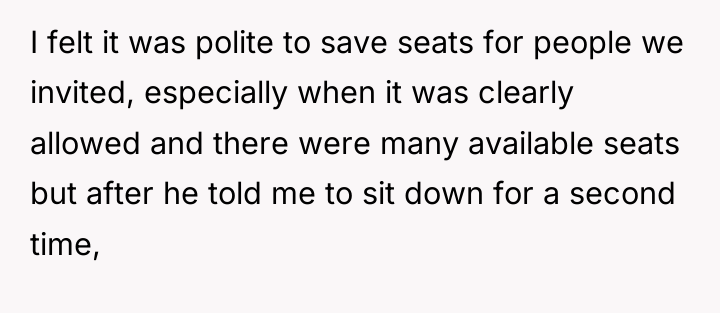I felt it was polite to save seats for people...