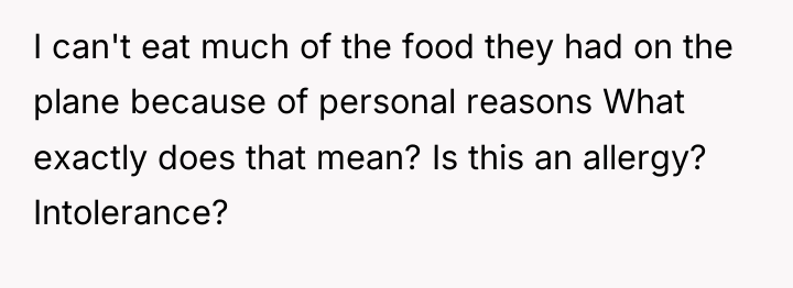 I can't eat much of the food they had on...