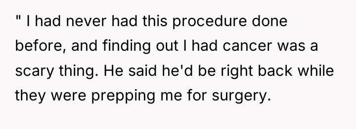 " I had never had this procedure done before, and...