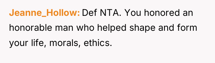 Jeanne_Hollow Def NTA. You honored an honorable man who helped...