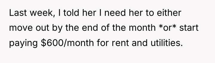 Last week, I told her I need her to either...