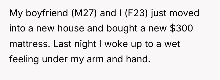 My boyfriend (M27) and I (F23) just moved into a...