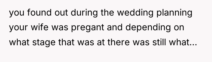 you found out during the wedding planning your wife was...