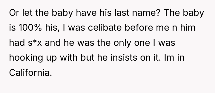 Or let the baby have his last name? The baby...