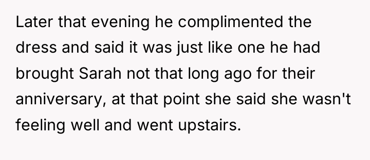 Later that evening he complimented the dress and said it...