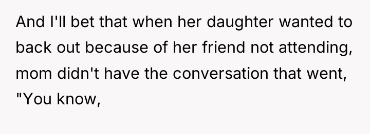 And I'll bet that when her daughter wanted to back...