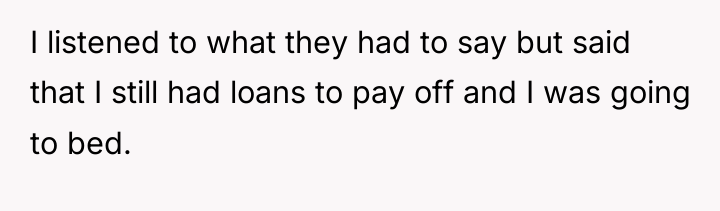 I listened to what they had to say but said...