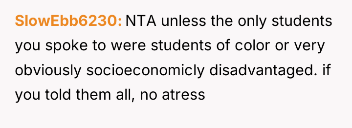 SlowEbb6230 NTA unless the only students you spoke to were...
