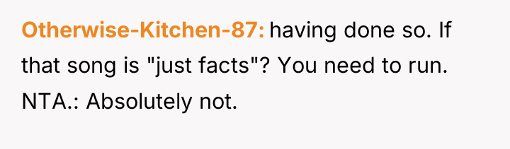 Otherwise-Kitchen-87 having done so. If that song is "just facts"?...