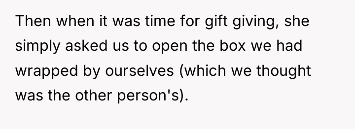 Then when it was time for gift giving, she simply...